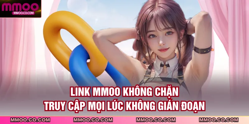 Link MMOO Không Chặn